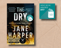 description for THE DRY wins Book of the Year at Indie Book Awards 2017