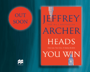 description for ‘Heads You Win’ – new book from Jeffrey Archer out 30th October 2018