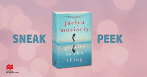 description for Want to read the first FOUR chapters from GRAVITY IS THE THING by Jaclyn Moriarty for nothing?