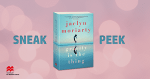 Want to read the first FOUR chapters from GRAVITY IS THE THING by Jaclyn Moriarty for nothing? description for Want to read the first FOUR chapters from GRAVITY IS THE THING by Jaclyn Moriarty for nothing?