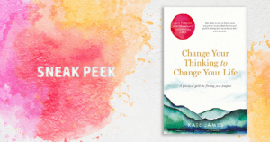 ‘Change Your Thinking to Change Your Life’ with Kate James in her new book description for ‘Change Your Thinking to Change Your Life’ with Kate James in her new book