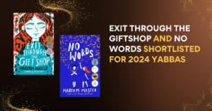 description for ‘Exit Through the Gift Shop’ and ‘No Words’ shortlisted for the 2024 Young Australians Best Book Awards