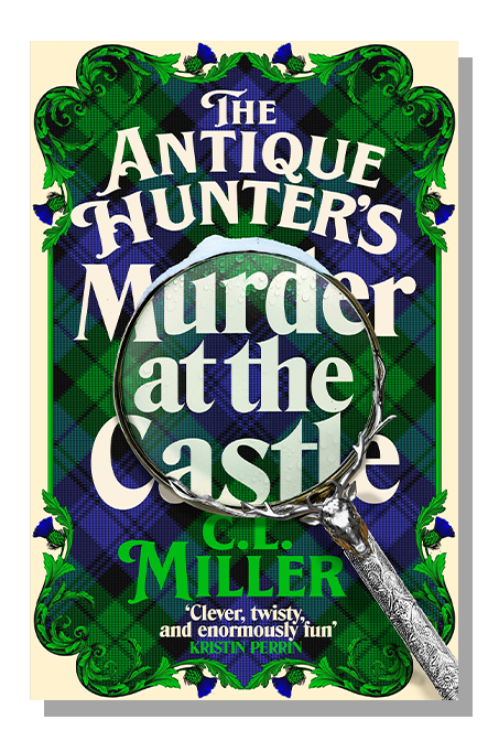 The Antique Hunter's: The Murder at the Castle by C L Miller